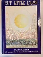 But Little Dust: Life Amongst the ex-Untouchables of Maharashtra 1855710102 Book Cover
