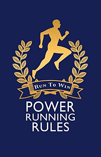 Power Running Rules (Running Rules Tips and Wisdom Series)