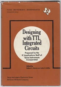Designing with TTL Integrated Circuits