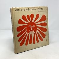 Arts of the Eskimo: Prints 0919686028 Book Cover