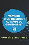  Mémoire d\'un dissident au temps du Grand reset
