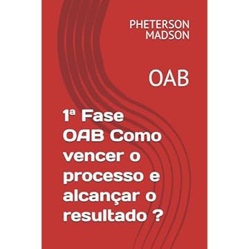 Capa do livro 1ª Fase OAB Como vencer o processo e alcançar o resultado ?: OAB (Portuguese Edition)