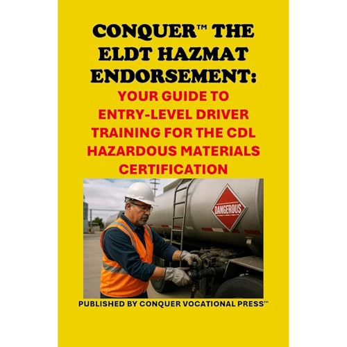 Conquer the ELDT Hazmat Endorsement: Your Guide to Entry-Level Driver Training for the CDL Hazardous Materials Certification by Philip Martin McCaulay episode artwork