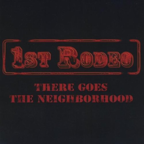 Play There Goes the Neighborhood by 1st Rodeo on Amazon Music