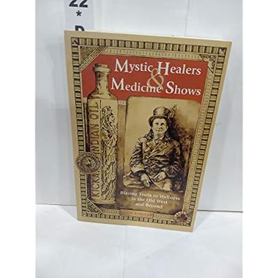 Mystic Healers & Medicine Shows