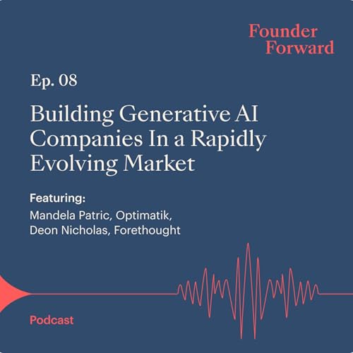 Optimatik & Forethought: Building Generative AI Companies In a Rapidly Evolving Market Podcast Por  arte de portada