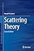 Scattering Theory