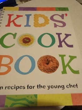 Unknown Binding Kids' Cook Book Fun Recipes for the Young Chef Book