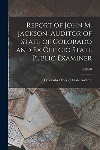 Bild: Report of John M. Jackson, Auditor of State of Colorado and Ex Officio State Public Examiner; 1928-30 fr 27,48 EUR (-14%) statt 85,50 EUR bei amazon.de