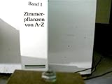  Zimmerpflanzen von A-Z, Band 1,
