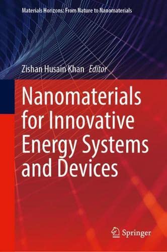 Nanomaterials for Innovative Energy Systems and Devices (Materials Horizons: From Nature to Nanomaterials)