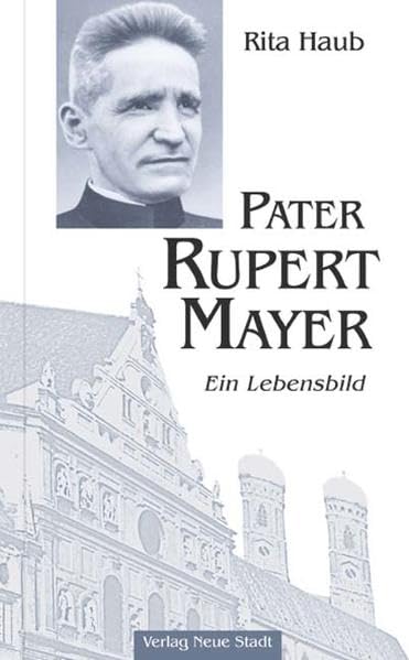 Couverture : Pater Rupert Mayer: Ein Lebensbild