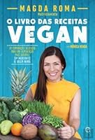 O Livro das Receitas Vegan 101 Combinações deliciosas para uma alimentação mais saudável sem ingredientes de origem animal 9896267693 Book Cover