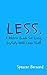 Less: A Biblical Guide for Living Joyfully with Less Stuff