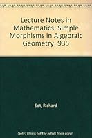 Lecture Notes in Mathematics: Simple Morphisms in Algebraic Geometry (Lecture Notes in Mathematics) 0387115641 Book Cover