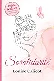 Sorolidarité - Recueil de Poésies bonbons: Livre léger et ensoleillé...