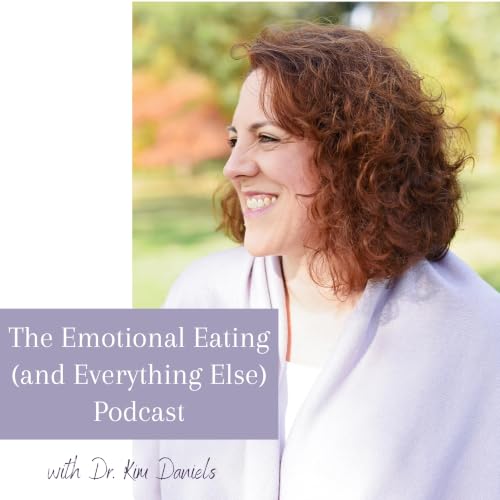 The Emotional Eating (and Everything Else) Podcast cover art