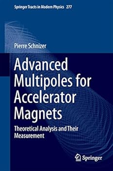 Hardcover Advanced Multipoles for Accelerator Magnets: Theoretical Analysis and Their Measurement Book