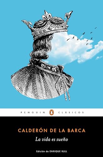 La vida es sueño (Los mejores clásicos)