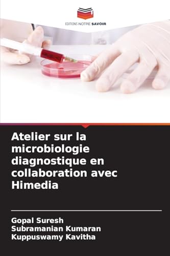 Atelier sur la microbiologie diagnostique en collaboration avec Himedia (French Edition)