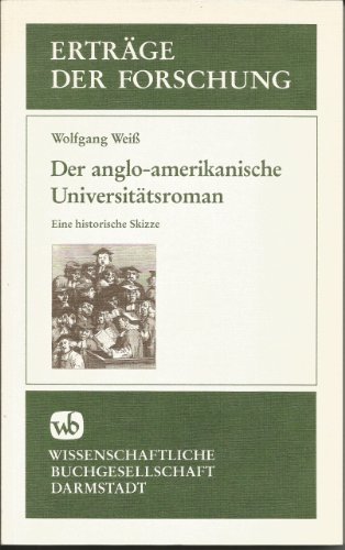 Der anglo-amerikanische Universitätsroman: Eine historische Skizze
