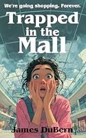 Trapped in the Mall 1739873114 Book Cover