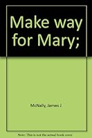 Make way for Mary; B0007F7R5E Book Cover