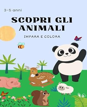 Paperback SCOPRI GLI ANIMALI: 3-5 ANNI (Italian Edition) [Italian] Book