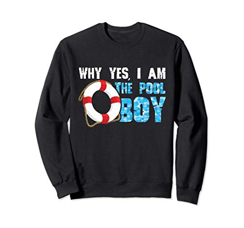 Why Yes I Am The Pool Boy Funny Swimmer Swimming Swim Gift Felpa