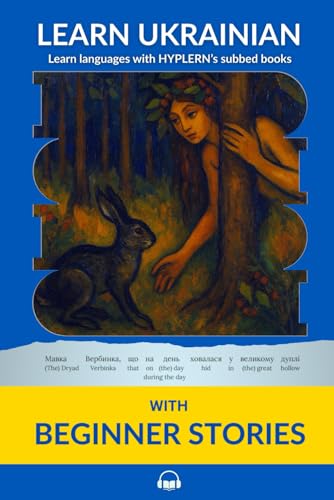 Learn Ukrainian With Beginner Stories: Interlinear Ukrainian To English