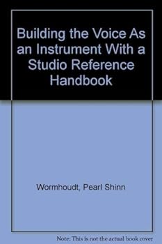 Paperback Building the Voice As an Instrument With a Studio Reference Handbook Book