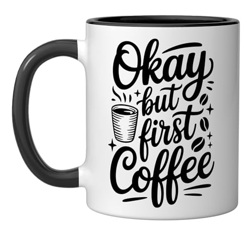 Okay But First Coffee Ceramic Mug, Black/White