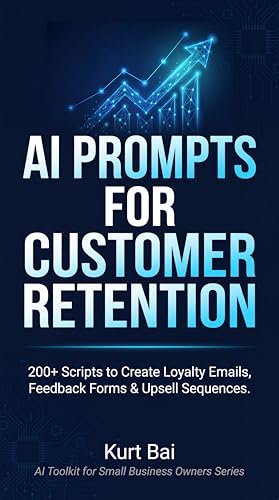 New Leads vs. Loyal Customers: Different Email Approaches for Each 6 AI PROMPTS FOR CUSTOMER RETENTION: 200+ Scripts to Create Loyalty Emails, Feedback Forms & Upsell Sequences — Stop Losing Customers, Start Building ... ... Toolkit for Small Business Owners Book 4)