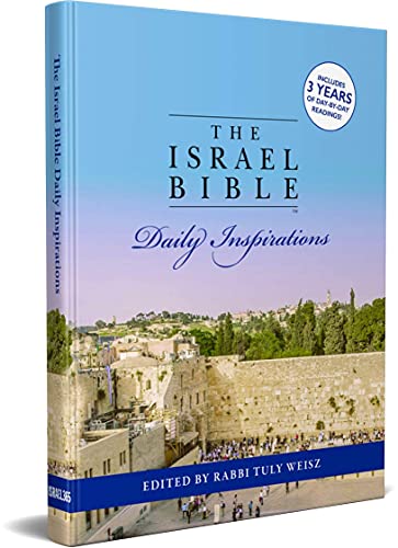The Israel Bible Daily Inspirations - Connect with The God, The Land and The People of Israel Every Day of The Year