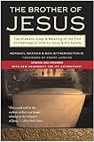 The Brother of Jesus: The Dramatic Story & Meaning of the First Archaeological Link to Jesus & His Family