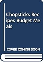 Chopsticks Recipes Budget Meals 9627018694 Book Cover