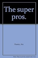 The super pros (Sport-spectrum classic) B0006C9OPO Book Cover