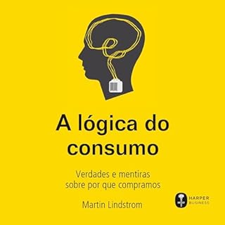 A l&oacute;gica do consumo Audiolivro Por Martin Lindstrom, Marcello Lino - tradutor capa