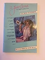 I Just Called to Say I Love You and Other Soft Rock Hits - A-B-C Music for Beginners B00162SM2E Book Cover