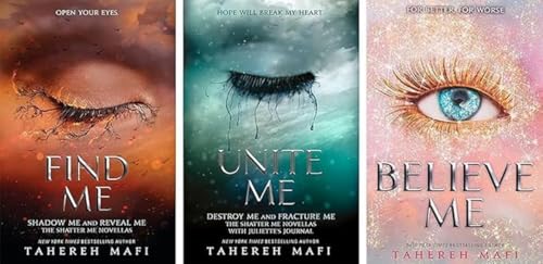 Shatter Me Series 3 Books Collection Set By Tahereh Mafi (Find Me, Unite Me & Believe Me)