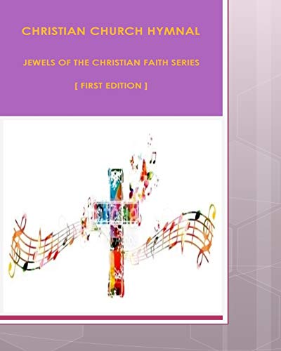 Christian Church Hymnal (Jewels of the Christian Faith)
