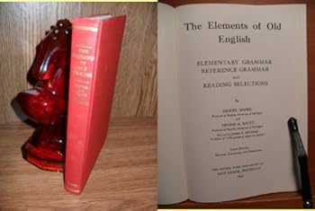Hardcover The Elements of Old English: Elementary Grammar, Reference Grammar and Reading Selections; Tenth Edition Book