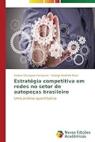 Estratégia competitiva em redes no setor de autopeças brasileiro 363974070X Book Cover