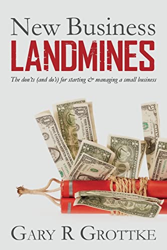 New Business Landmines: The don'ts (and do's) for starting & managing a small business
