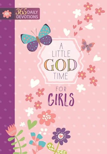 A Little God Time for Girls: 365 Daily Devotions (Hardcover) ...