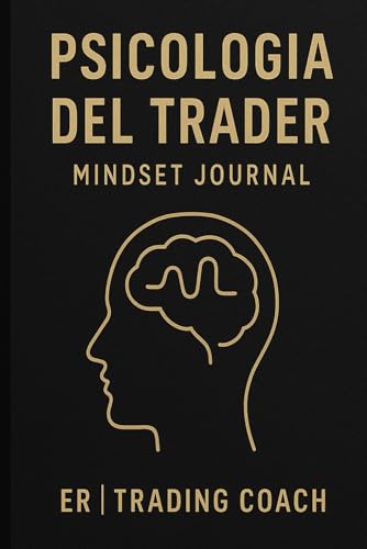 Psicología del Trader - Mindset Journal: Domina Tu Mente, Conquista el Mercado