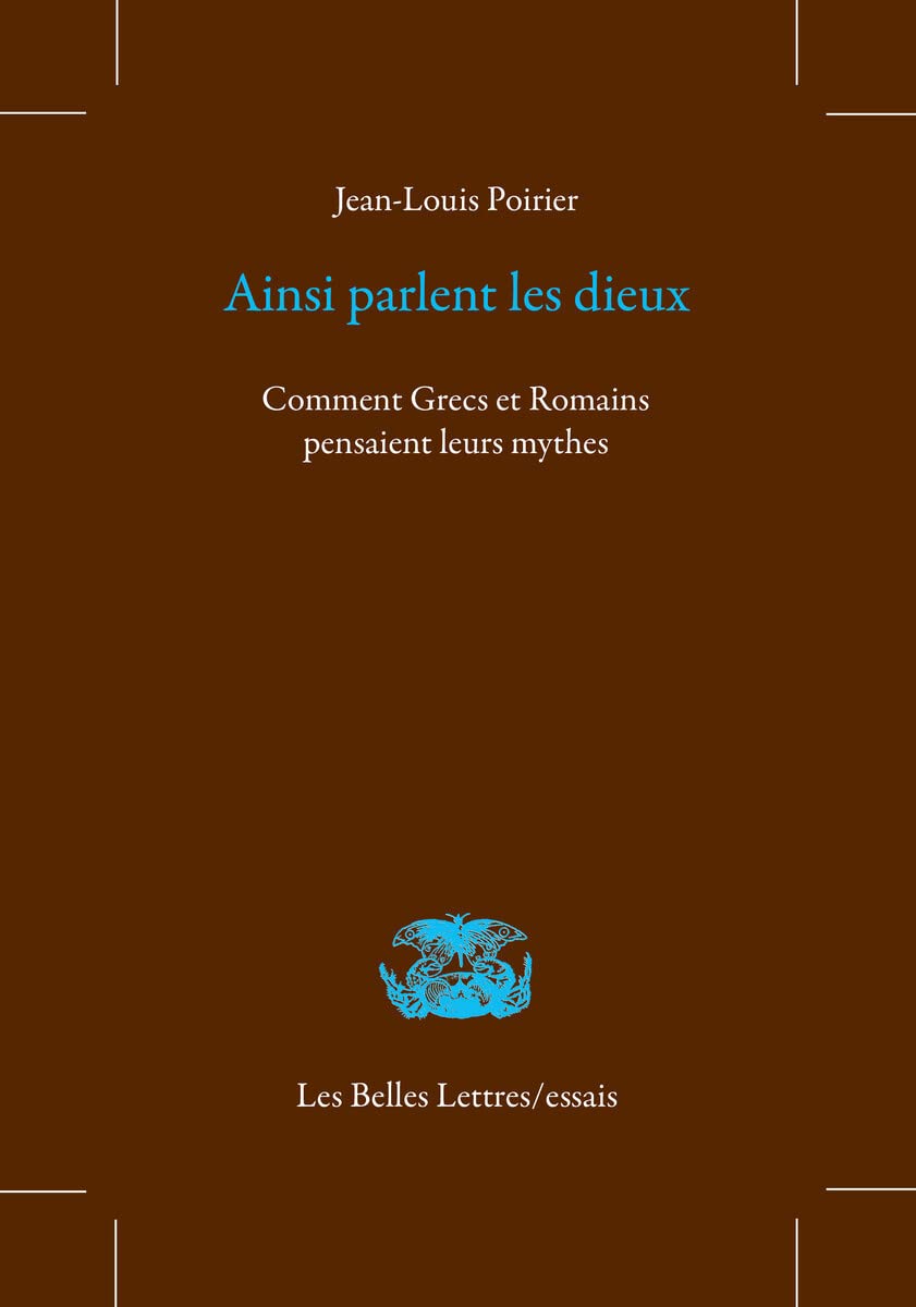 Ainsi parlaient les dieux: Comment Grecs et Romains pensaient leurs mythes: 30 (Les Belles Lettres / Essais) Botaniser l'Odyssée (Les Belles Lettres / Essais)