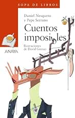 Cuentos imposibles (LITERATURA INFANTIL - Sopa de Libros)