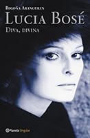 Lucia Bos Diva, Divina (Planeta Singular) 8408046969 Book Cover