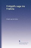Fri#pjófs saga ins Fr?kna (German Edition)
